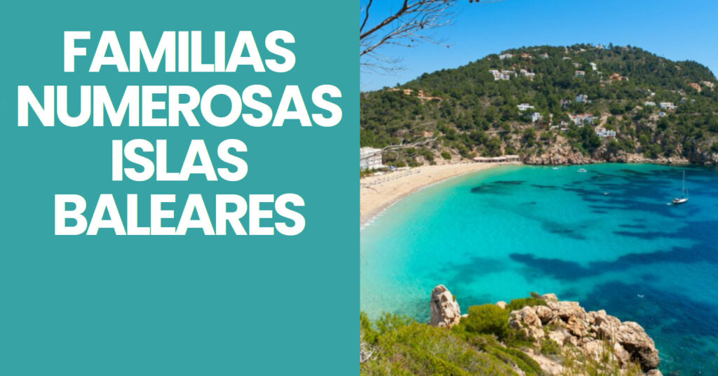 Ayudas para familias numerosas Islas Baleares.