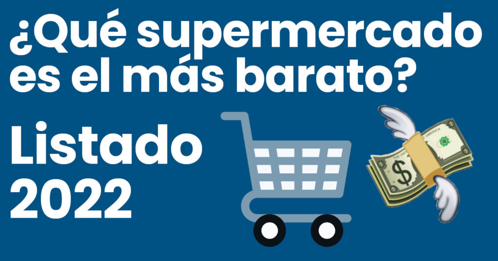 Los Supermercados más baratos de España. La Lista.